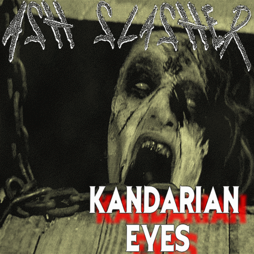 Ash Slasher : Kandarian Eyes